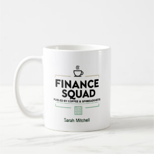 Finance Squad Fueled by Coffee & Spreadsheets Mug