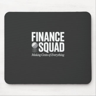 Finance Squad Funny Office Humor Bold Typography Mouse Pad
