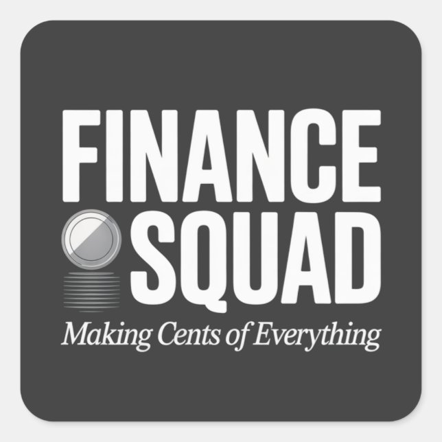 Finance Squad Funny Office Humor Bold Typography Square Sticker (Front)