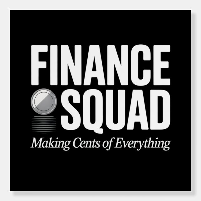 Finance Squad Funny Quote Bold Office Humor Foam Board (Front)