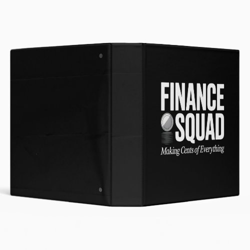 Finance Squad Office Humor Team Work Design 3 Ring Binder