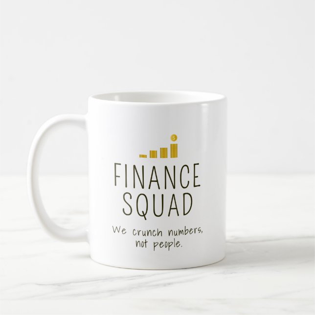 Finance Squad – We Crunch Numbers, Not People Coffee Mug (Left)
