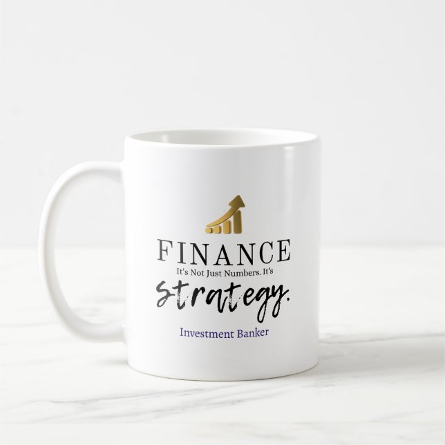 Finance – Strategy Mindset (Investment Banker) Coffee Mug (Left)