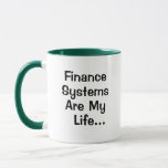Finance Systems Accountant or Manager Funny Quote Mug