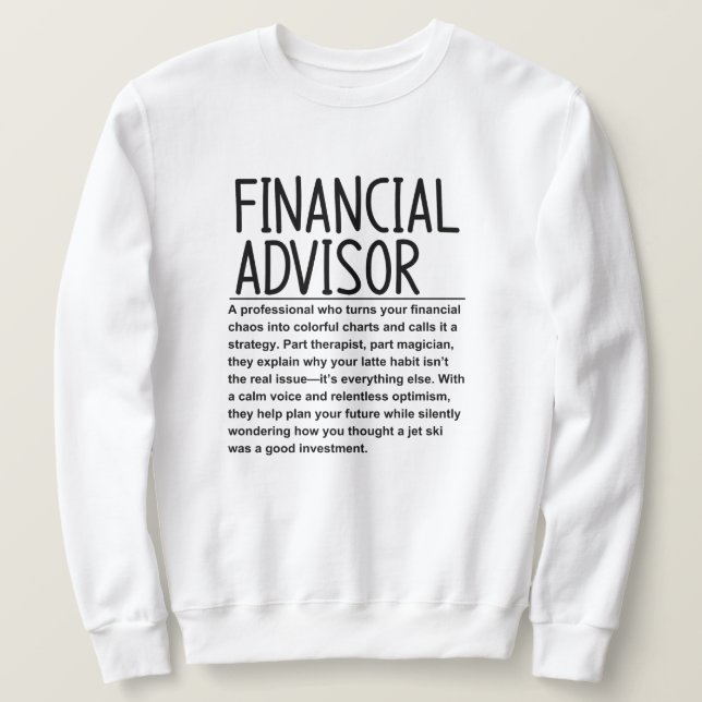 Financial advisor sweatshirt (Design Front)