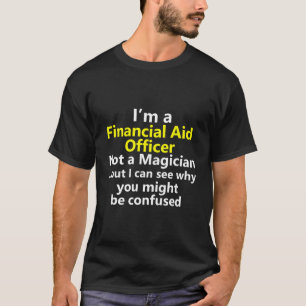Financial Aid Counselor Advisor Director Job Title T-Shirt