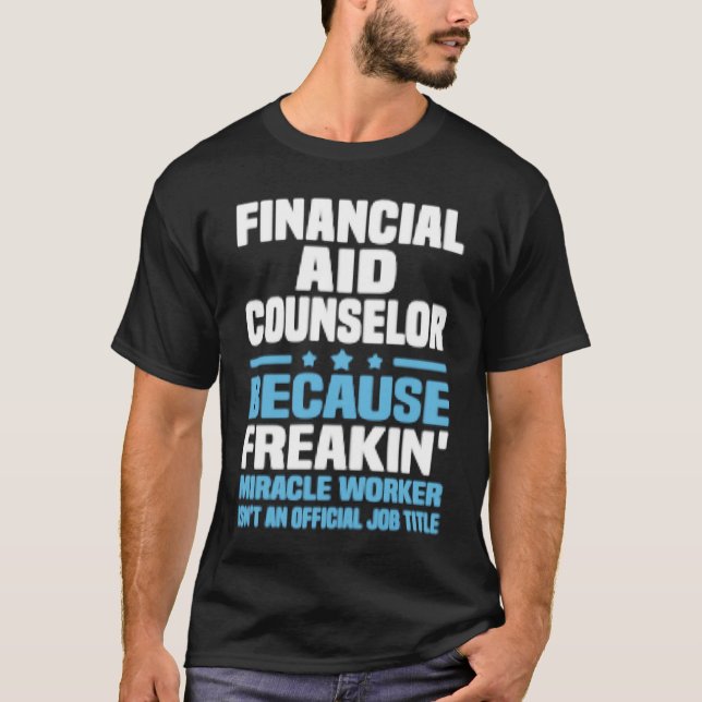 Financial Aid Counselor T-Shirt (Front)