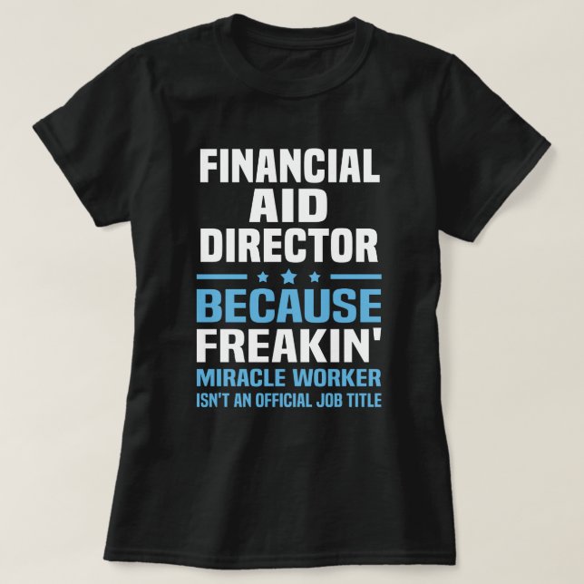Financial Aid Director T-Shirt (Design Front)