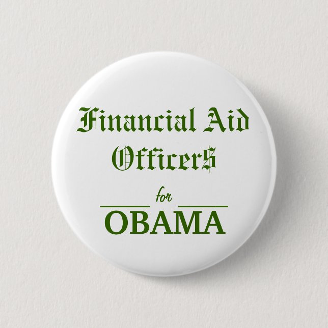 Financial Aid Officers for OBAMA Pinback Button (Front)