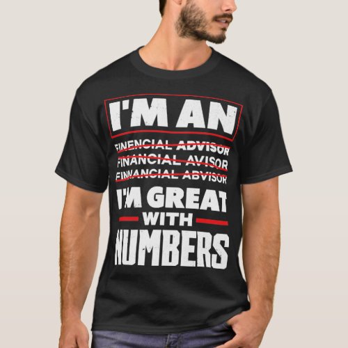 Financial Analyst and Financial Advisor Funny Joke T_Shirt