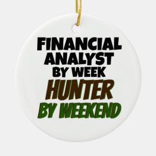 Financial Analyst by Week Hunter by Weekend Ceramic Ornament
