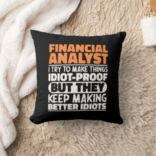 Financial Analyst I Try To Make Things Funny Quote Throw Pillow