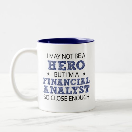 Financial Analyst Job Humor Novelty Two_Tone Coffee Mug