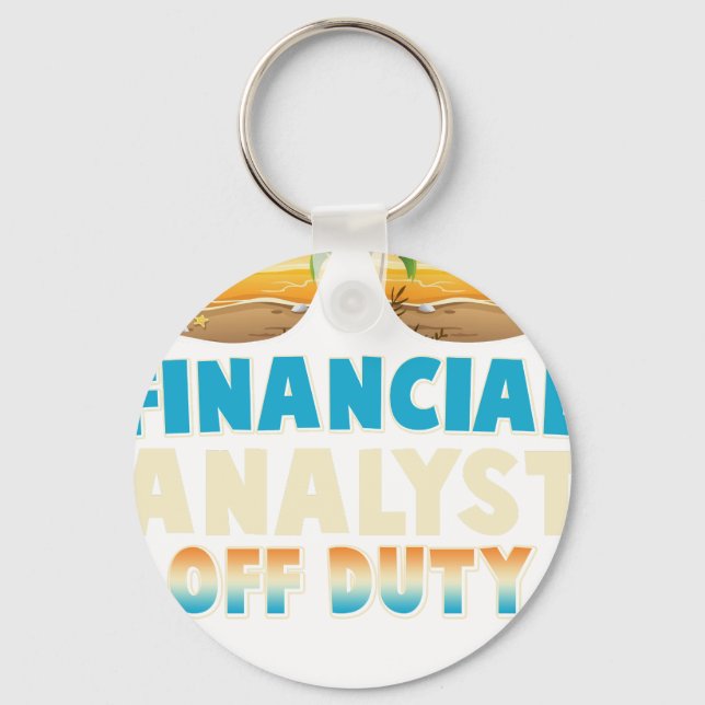 Financial analyst  Off Duty Summer Vacation Last D Keychain (Front)