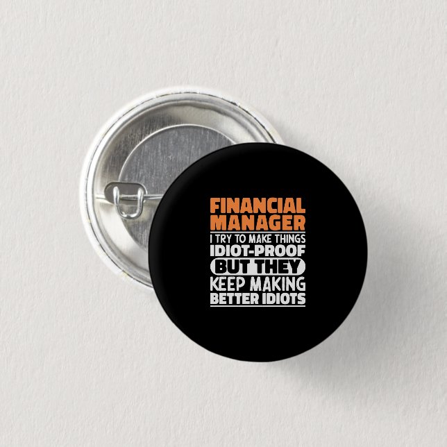 Financial Manager I Try To Make Things Funny Cool Button (Front & Back)