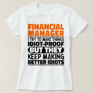 Financial Manager I Try To Make Things Funny Cool T-Shirt