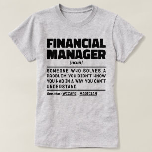 Financial Manager Noun Management Inspirational T-Shirt