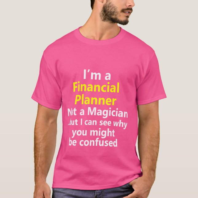 Financial Planner Advisor Job Title Career Occupat T-Shirt (Front)