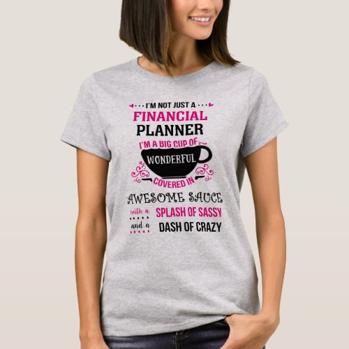 Financial Planner Wonderful Awesome Sassy  T_Shirt