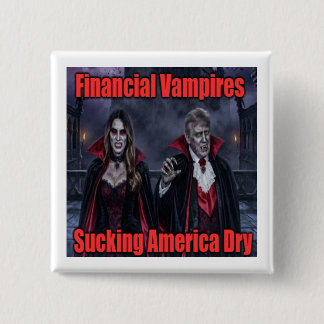 Financial Vampire Trump Button