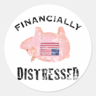 Financially Distressed Classic Round Sticker