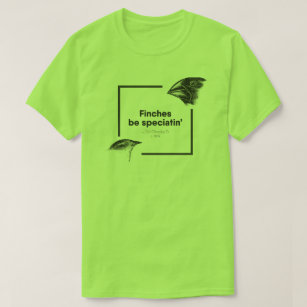 Finches be Speciatin' - Charles Darwin - Men's T T-Shirt