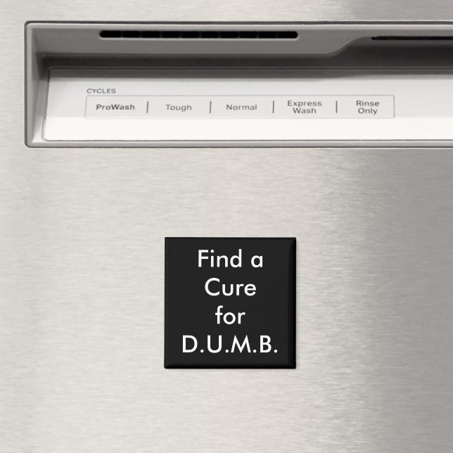 Find a Cure for D.U.M.B. Magnet (In Situ (Dishwasher))
