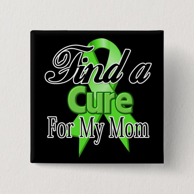 Find a Cure For My Mom - Lymphoma Button (Front)