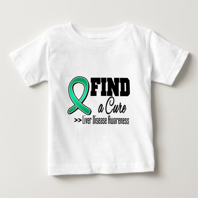 Find a Cure Liver Disease Awareness Baby T-Shirt (Front)