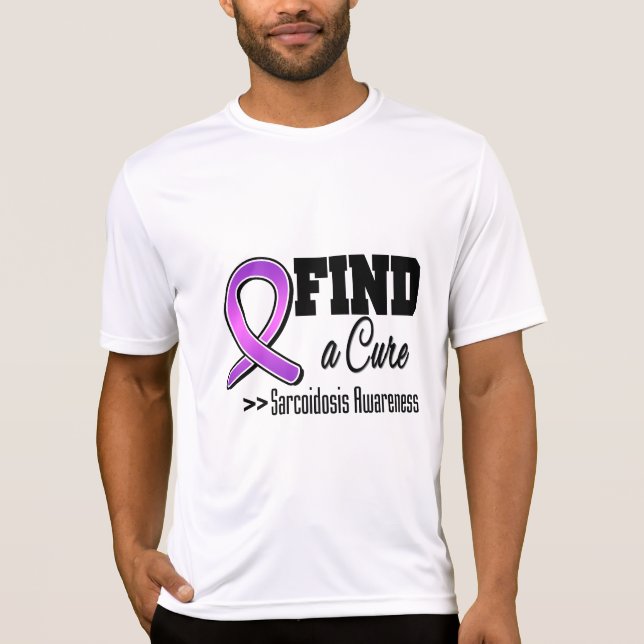 Find a Cure Sarcoidosis Awareness T-Shirt (Front)
