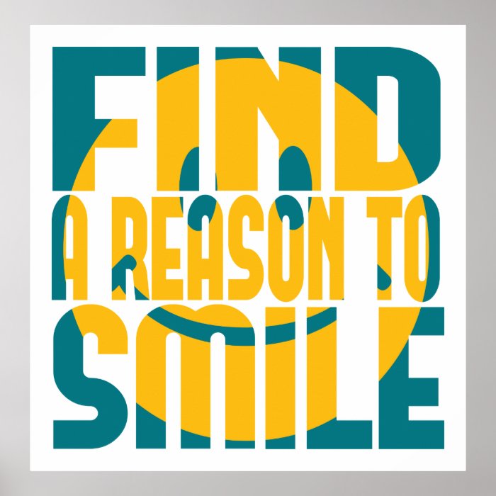 Find a Reason to Smile Print