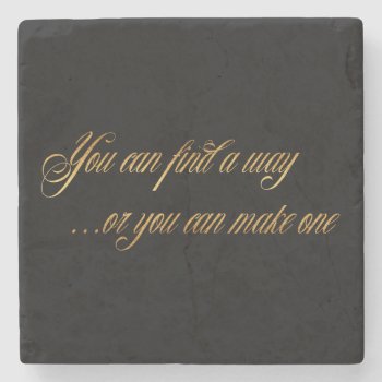 Find A Way Make One Quote Faux Gold Foil Quotes Stone Coaster by ZZ_Templates at Zazzle