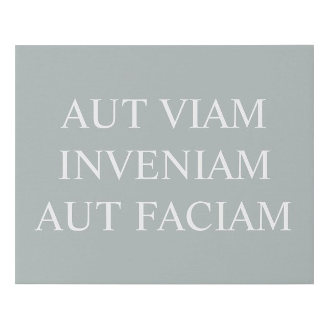 Find A Way Or Make One Gray Faux Canvas Print (Front)