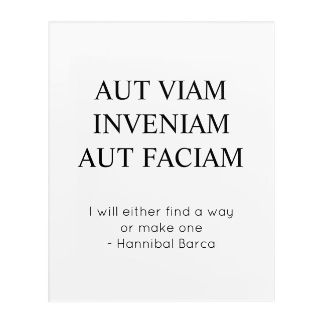 Find A Way Or Make One Latin Quote Acrylic Print (Front)