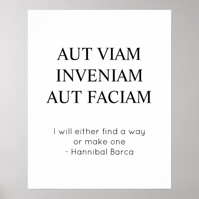 Find A Way Or Make One Latin Quote Poster (Front)