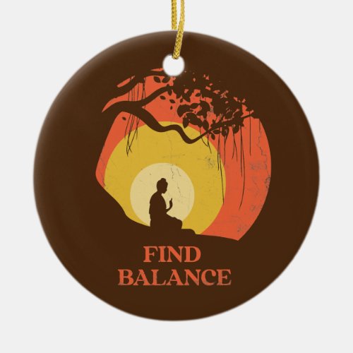 Find Balance Design For Yoga Fans  Ceramic Ornament