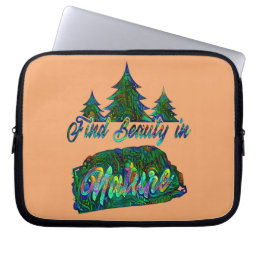 Find Beauty in Nature, Nature Beauty Quote Laptop  Laptop Sleeve