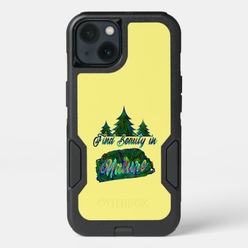 Find Beauty in Nature Nature Beauty Quote OtterBo iPhone 13 Case