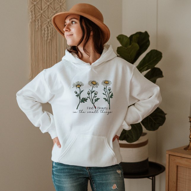 Find Beauty In The Small Things Daisy Wildflower Hoodie (Creator Uploaded)