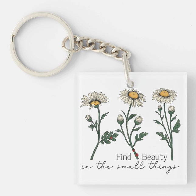 Find Beauty In The Small Things Daisy Wildflower Keychain (Front)