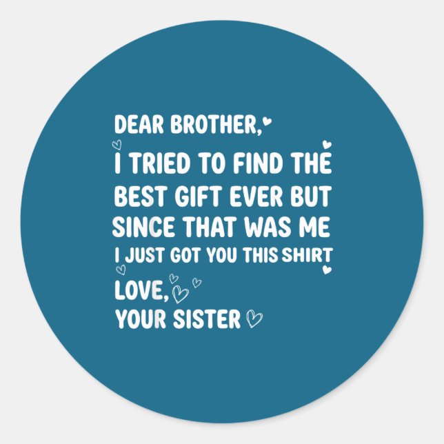 Find Brother Dear Brother I Tried Classic Round Sticker (Front)