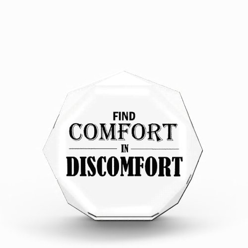 Find Comfort In Discomfort Award