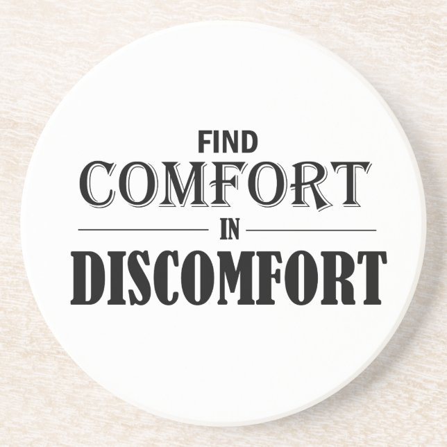 Find Comfort In Discomfort Coaster (Front)