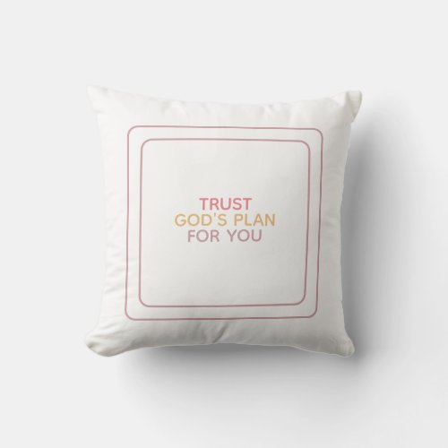 Find Comfort in Faith Trust Gods Plan Cushion