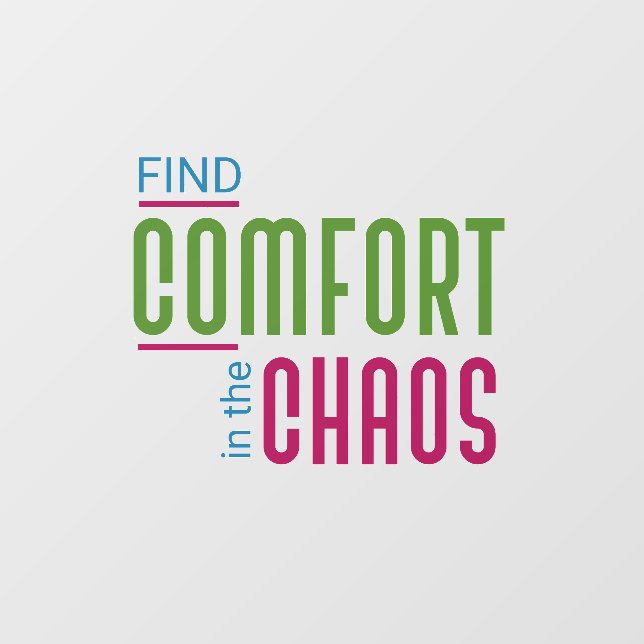 Find comfort in the chaos motivational quote wall decal  (Front)