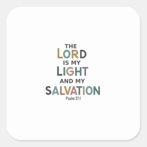 Find Gods Light Guidance And Salvation Psalm 271 Square Sticker
