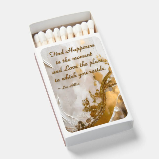 Find Happiness in the moment... Lee Hiller Quote Matchboxes (Front Open)