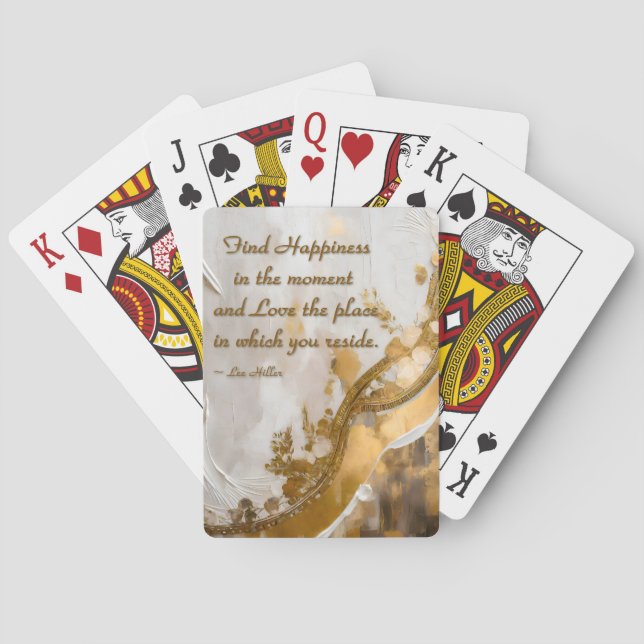 Find Happiness in the moment... Lee Hiller Quote Poker Cards (Back)