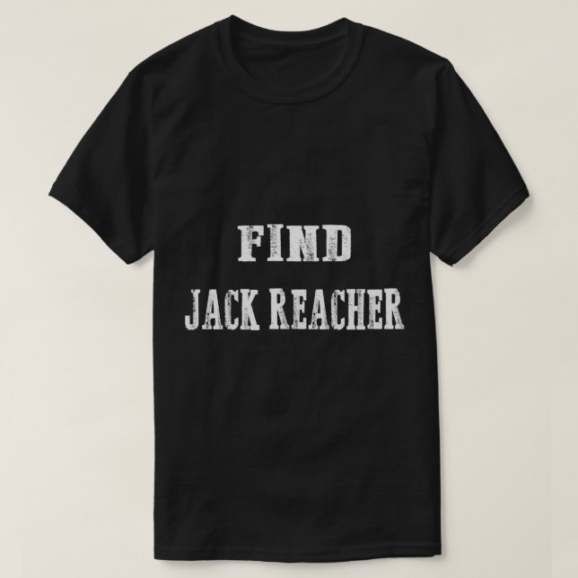 FIND JACK REACHER   T-Shirt (Design Front)