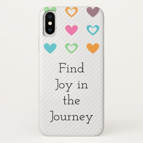 Find Joy in the Journey with assorted hearts iPhone X Case